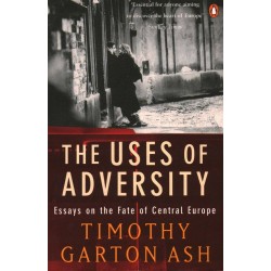 THE USES OF ADVERSITY - TIMOTHY GARTON ASH - Unikat Antykwariat i Księgarnia
