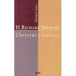 CHRYSTUS A KULTURA - H. RICHARD NIEBUHR - Unikat Antykwariat i Księgarnia
