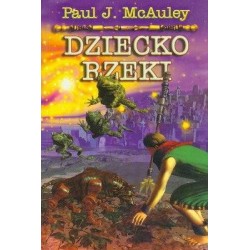 DZIECKO RZEKI - PAUL J. MCAULEY - Unikat Antykwariat i Księgarnia