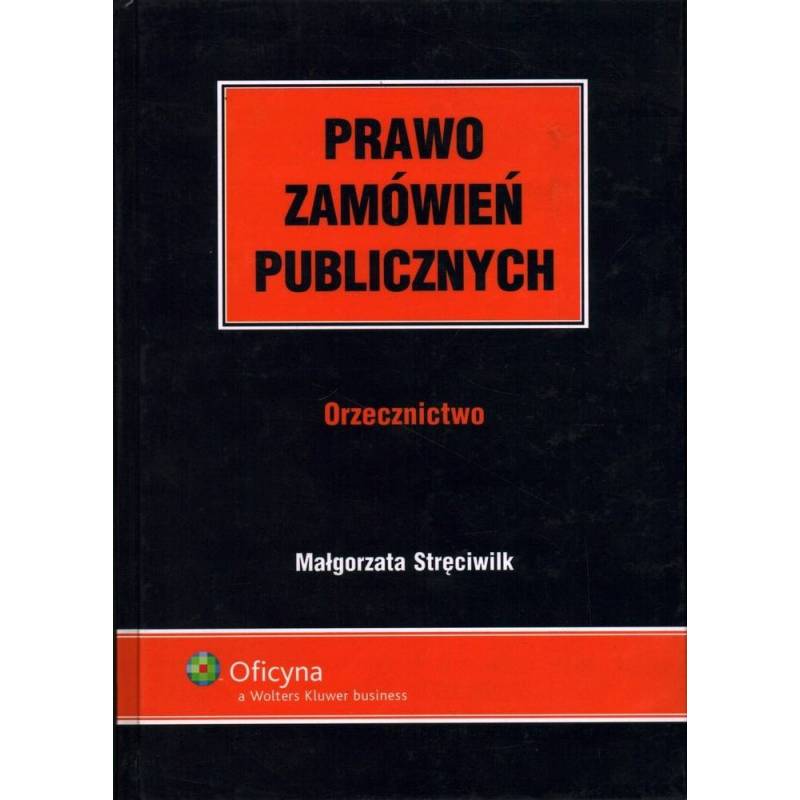 PRAWO ZAMÓWIEŃ PUBLICZNYCH ORZECZNICTWO STRĘCIWILK - Unikat Antykwariat i Księgarnia
