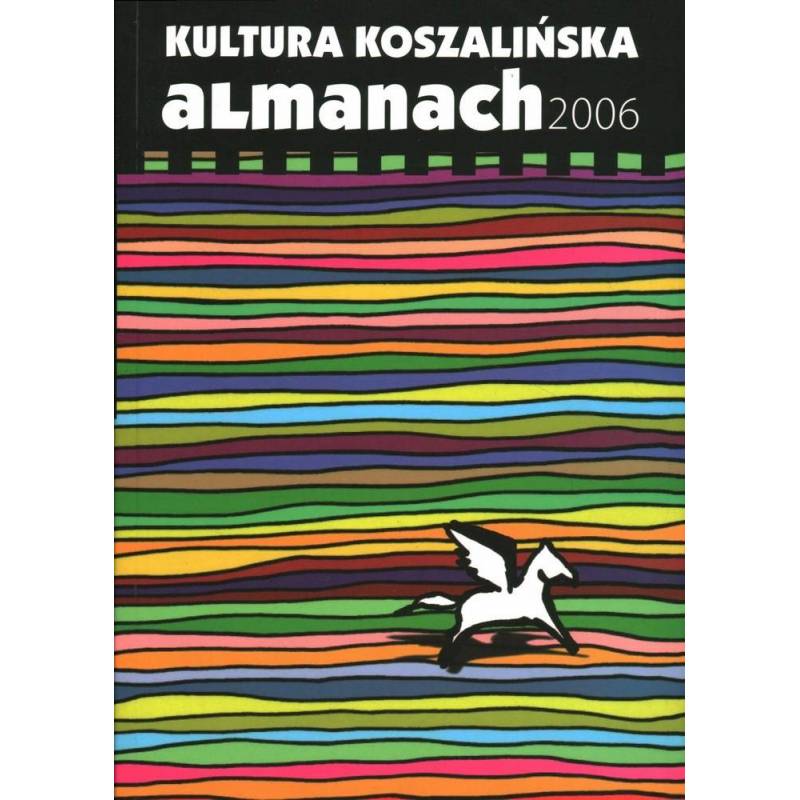 KULTURA KOSZALIŃSKA ALMANACH 2006 - Unikat Antykwariat i Księgarnia