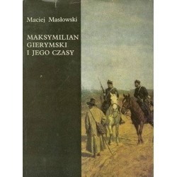 MAKSYMILIAN GIERYMSKI I JEGO CZASY - M. MASŁOWSKI - Unikat Antykwariat i Księgarnia