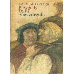 PRZYGODY DYLA SOWIZDRZAŁA - KAROL DE COSTER - Unikat Antykwariat i Księgarnia