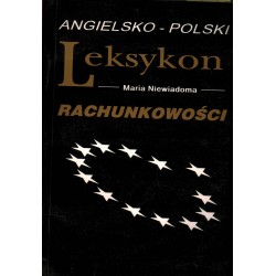 ANGIELSKO-POLSKI LEKSYKON RACHUNKOWOŚCI - Unikat Antykwariat i Księgarnia