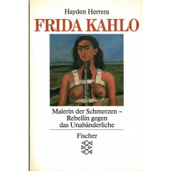 FRIDA KAHLO MALERIN DER SCHMERZEN - HAYDEN HERRERA - Unikat Antykwariat i Księgarnia