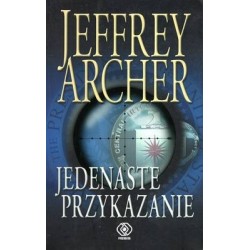 JEDENASTE PRZYKAZANIE - JEFFREY ARCHER - Unikat Antykwariat i Księgarnia