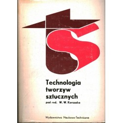 TECHNOLOGIA TWORZYW SZTUCZNYCH - W. W. KORSZAK - Unikat Antykwariat i Księgarnia
