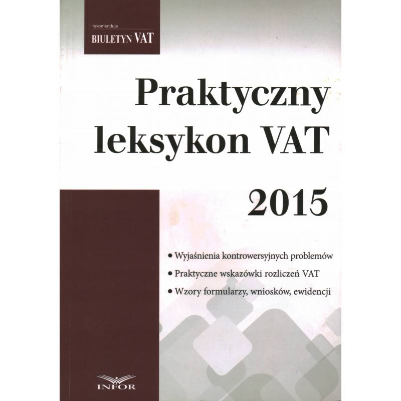PRAKTYCZNY LEKSYKON VAT 2015 - Unikat Antykwariat i Księgarnia