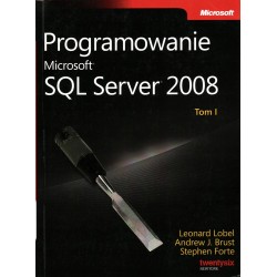 PROGRAMOWANIE MICROSOFT SQL SERVER 2008 - TOM 1 - Unikat Antykwariat i Księgarnia