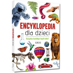 Encyklopedia dla dzieci Książka każdego bystrzaka! - Zespół redakcyjny Wydawnictwa GREG - Unikat Antykwariat i Księgarnia