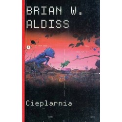 CIEPLARNIA - BRIAN W. ALDISS