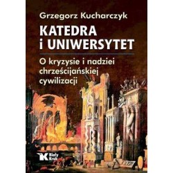 KATEDRA I UNIWERSYTET - GRZEGORZ KUCHARCZYK - Unikat Antykwariat i Księgarnia