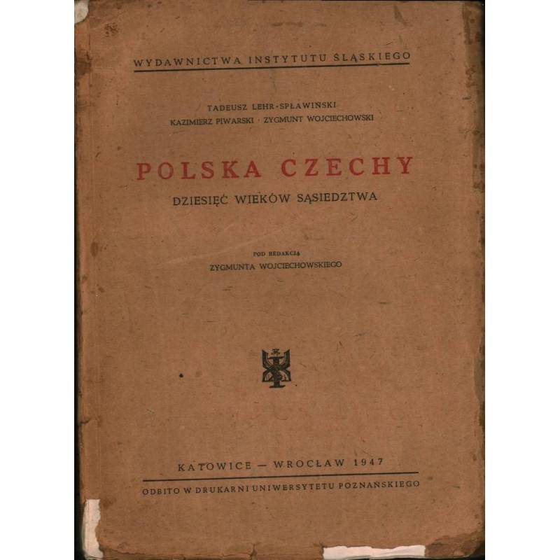 POLSKA CZECHY DZIESIĘĆ WIEKÓW SĄSIEDZTWA - 1947 - Unikat Antykwariat i Księgarnia
