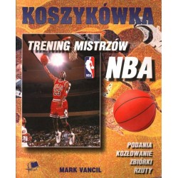 KOSZYKÓWKA TRENING MISTRZÓW NBA - MARK VANCIL - Unikat Antykwariat i Księgarnia