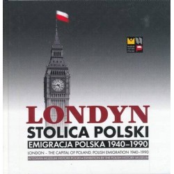 LONDYN STOLICA POLSKI EMIGRACJA POLSKA 1940 - 1990 - Unikat Antykwariat i Księgarnia