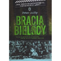 BRACIA BIELSCY - PETER DUFFY