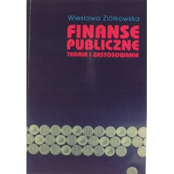 FINANSE PUBLICZNE TEORIA I ZASTOSOWANIE ZIÓŁKOWSKA - Unikat Antykwariat i Księgarnia