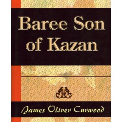 BAREE SON OF KAZAN - JAMES OLIVER CURWOOD - Unikat Antykwariat i Księgarnia