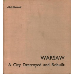 WARSAW A CITY DESTROYED AND REBUILT - CIBOROWSKI - Unikat Antykwariat i Księgarnia