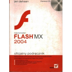FLASH MX 2004 OFICJALNY PODRĘCZNIK - JEN DEHAAN - Unikat Antykwariat i Księgarnia