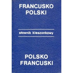 KIESZONKOWY SŁOWNIK FRANCUSKO-POLSKI, POLSKO - ... - Unikat Antykwariat i Księgarnia