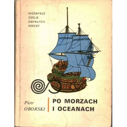 PO MORZACH I OCEANACH - PIOTR OBORSKI - Unikat Antykwariat i Księgarnia