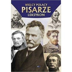WIELCY POLACY PISARZE - LEKSYKON - Unikat Antykwariat i Księgarnia