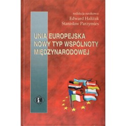 UNIA EUROPEJSKA - NOWY TYP WSPÓLNOTY... - HALIŻAK - Unikat Antykwariat i Księgarnia