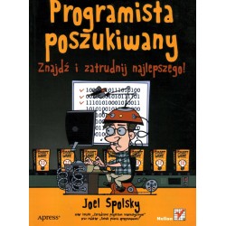 PROGRAMISTA POSZUKIWANY - JOEL SPOLSKY - Unikat Antykwariat i Księgarnia