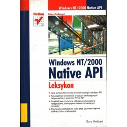 WINDOWS NT/2000 NATIVE API LEKSYKON - GARY NEBBETT - Unikat Antykwariat i Księgarnia