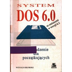 SYSTEM DOS 6.0 WPROWADZENIE DLA POCZĄTKUJĄCYCH - Unikat Antykwariat i Księgarnia