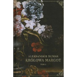 KRÓLOWA MARGOT - TOM 1 - ALEKSANDER DUMAS - Unikat Antykwariat i Księgarnia