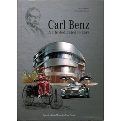 CARL BENZ A LIFE DEDICATED...