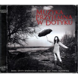 MUZYKA PRZYJEMNA W DOTYKU - CD
