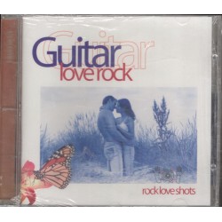 GUITAR - LOVE ROCK SHOTS - CD