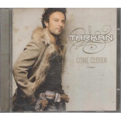 TARKAN - COME CLOSER - CD