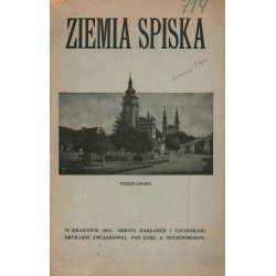 ZIEMIA SPISKA WYD. Z 1909...