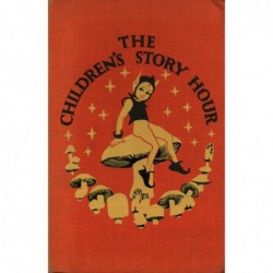 THE CHILDREN'S STORY HOUR -...