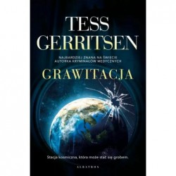 GRAWITACJA - TESS GERRITSEN