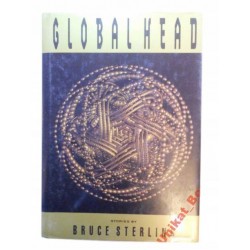 GLOBAL HEAD - BRUCE STERLING .UNIKAT BOOKS* - 1