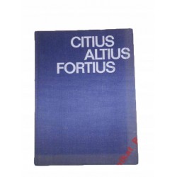 CITIUS ALTIUS FORTIUS * - 1
