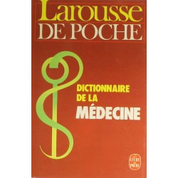 LAROUSSE DE POCHE DICTIONNAIRE DE LA MEDECINE - 1