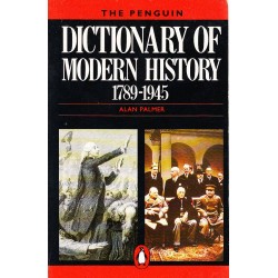 DICTIONARY OF MODERN HISTORY 1789-1945 ALAN PALMER - 1
