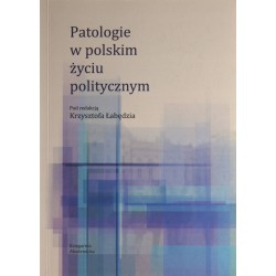PATOLOGIE W POLSKIM ŻYCIU POLITYCZNYM - ŁABĘDŹ - 1