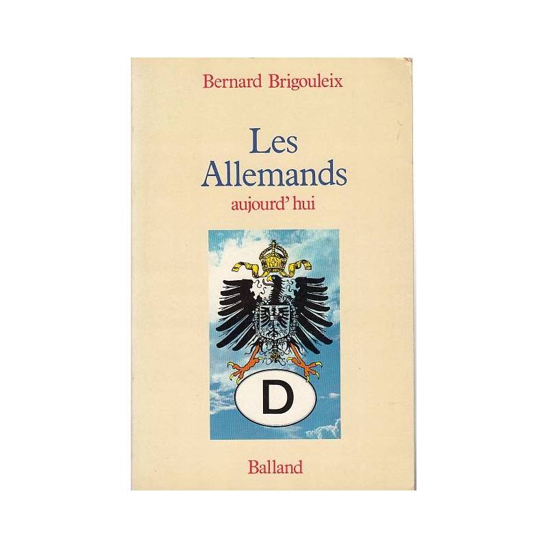 LES ALLEMANDS AURJOURD HUI - BERNARD BRIGOULEIX - 1