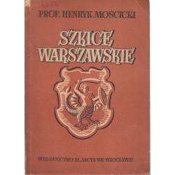 SZKICE WARSZAWSKIE - MOŚCICKI - 1